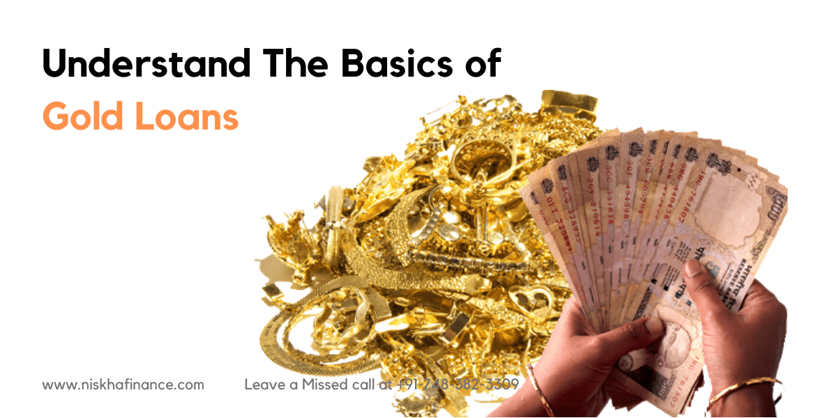 Understand The Basics of Gold Loans - Niskha Finance